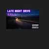 Late Night Drive - Single album lyrics, reviews, download