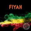 Fiyah - Single album lyrics, reviews, download