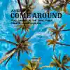 Come Around (feat. Unknown _6lack, Public Menace & Dancing In the Dark) - Single album lyrics, reviews, download