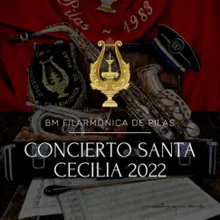 Concierto Santa Cecilia 2022 by Sociedad Filarmónica de Pilas album reviews, ratings, credits