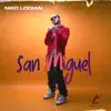 San Miguel - Single album lyrics, reviews, download