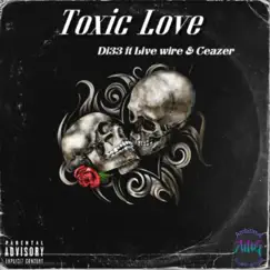 Toxic Love (feat. Ceazer & Live Wire) - Single by DI33 album reviews, ratings, credits
