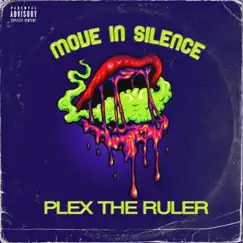 Move In Silence - Single by Plex Tha Ruler album reviews, ratings, credits