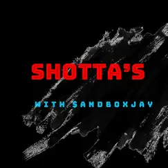 Shotta's (feat. $andbox Jay) - Single by Aushoj Rekcut album reviews, ratings, credits