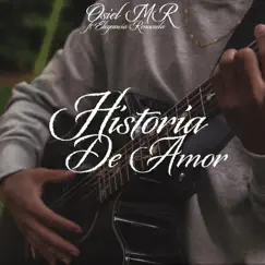 Historia De Amor - Single by Elegancia Renovada & Osiel MR album reviews, ratings, credits