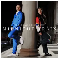 Midnight Train - Single by DJ Tim Bayer & EDWN album reviews, ratings, credits