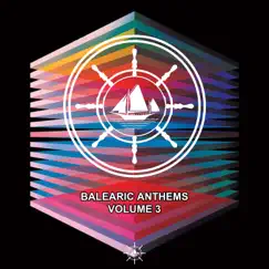 Balearic Anthems, Vol. 3 by Various Artists album reviews, ratings, credits