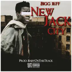 New Jack City - Single by Bigg Jeff album reviews, ratings, credits