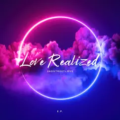 Love Realized - EP by 2ndStreetLove album reviews, ratings, credits