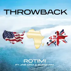 Throwback (feat. Jnr Choi & Blackway) - Single by Rotimi album reviews, ratings, credits