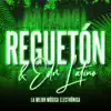 Miami Reguetón y EDM Latino 2022 album lyrics, reviews, download
