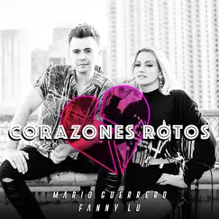 Corazones Rotos - Single by Mario Guerrero & Fanny Lu album reviews, ratings, credits