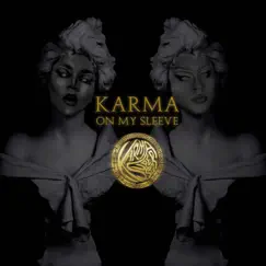 Karma On My Sleeve (RUNWAY EDIT) Song Lyrics