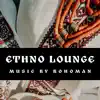 Ethno Lounge - Single album lyrics, reviews, download