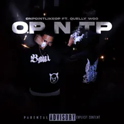 OP N TP - Single by OnPointLikeOP & Quelly Woo album reviews, ratings, credits