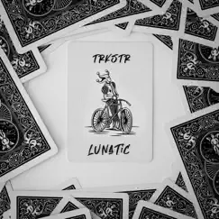 Lunatic - Single by TRKSTR album reviews, ratings, credits