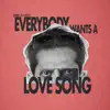 Everybody Wants a Love Song - Single album lyrics, reviews, download