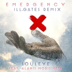 Emergency (feat. Alanis Morissette) [ill.gates Remix] - Single by Souleye album reviews, ratings, credits