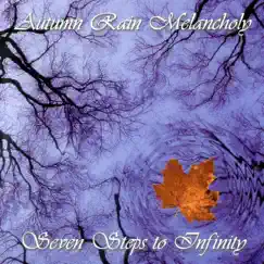 Seven Steps to Infinity by Autumn Rain Melancholy album reviews, ratings, credits