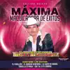 Edicion Deluxe Maxima Maquiladora De Éxitos album lyrics, reviews, download