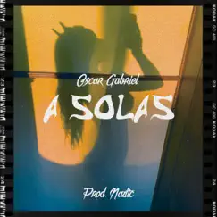 A Solas - Single by Oscar Gabriel album reviews, ratings, credits