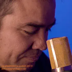 LA RESPUESTA LLEGÓ EN TI - Single by EDUARDO RODRIGUEZ album reviews, ratings, credits