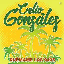 Quémame los Ojos - Single by Celio González album reviews, ratings, credits