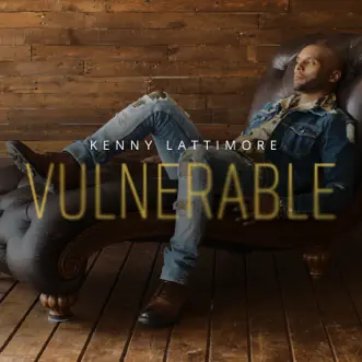 Vulnerable by Kenny Lattimore album download