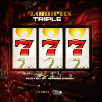 Triple 7 : Hosted By Adrian Swish by LordPHX album download