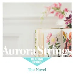The Novel by Aurora Strings album reviews, ratings, credits