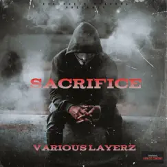 Sacrifice (feat. Illkay) - Single by Various Layerz album reviews, ratings, credits