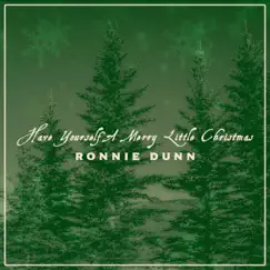 Have Yourself a Merry Little Christmas - Single by Ronnie Dunn album reviews, ratings, credits