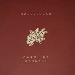 Hallelujah - Single by Caroline Pennell album reviews, ratings, credits