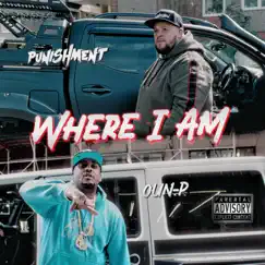Where I Am (feat. Oun-P) - Single by Punishment album reviews, ratings, credits