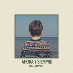 Ahora Y Siempre - Single by Luella Manuel album reviews, ratings, credits