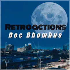 Retroactions by Doc Rhombus album reviews, ratings, credits