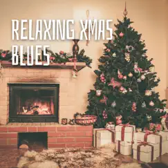 Relaxing Xmas Blues by Christmas Cocktail Party album reviews, ratings, credits