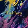 La Flaca P.II (Elena Salguero & Astrid Canales) - Single album lyrics, reviews, download