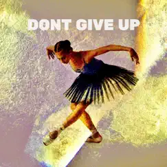 Don't Give Up - Single by William Hut album reviews, ratings, credits
