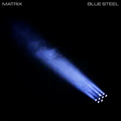 Matrix - Single by BLUE STEEL album reviews, ratings, credits