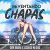 Reventando Chapas - Single album lyrics, reviews, download