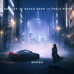 Woman - Single by Kadillax, Ducka Shan & Feels Right album reviews, ratings, credits