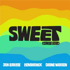 Sweet (Single Edit) - Single by Jon Batiste, Pentatonix & Diane Warren album reviews, ratings, credits