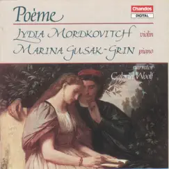 Poème - Lydia Mordkovitch plays music for Violin & Piano by Lydia Mordkovitch, Marina Gusak-Grin & Gabriel Woolf album reviews, ratings, credits