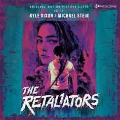 The Retaliators Soundtrack Score by Kyle Dixon & Michael Stein & The Retaliators album reviews, ratings, credits