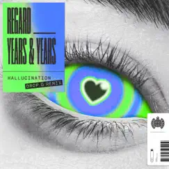 Hallucination (Drop G Remix) - Single by Regard & Years & Years album reviews, ratings, credits