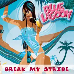 Break My Stride (Radio Edit) Song Lyrics