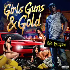 Girls Guns & Gold by Big Vaughn album reviews, ratings, credits