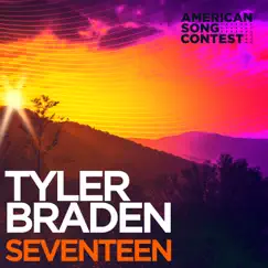 Seventeen (From “American Song Contest”) - Single by Tyler Braden album reviews, ratings, credits