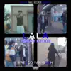 LaLa - Single album lyrics, reviews, download